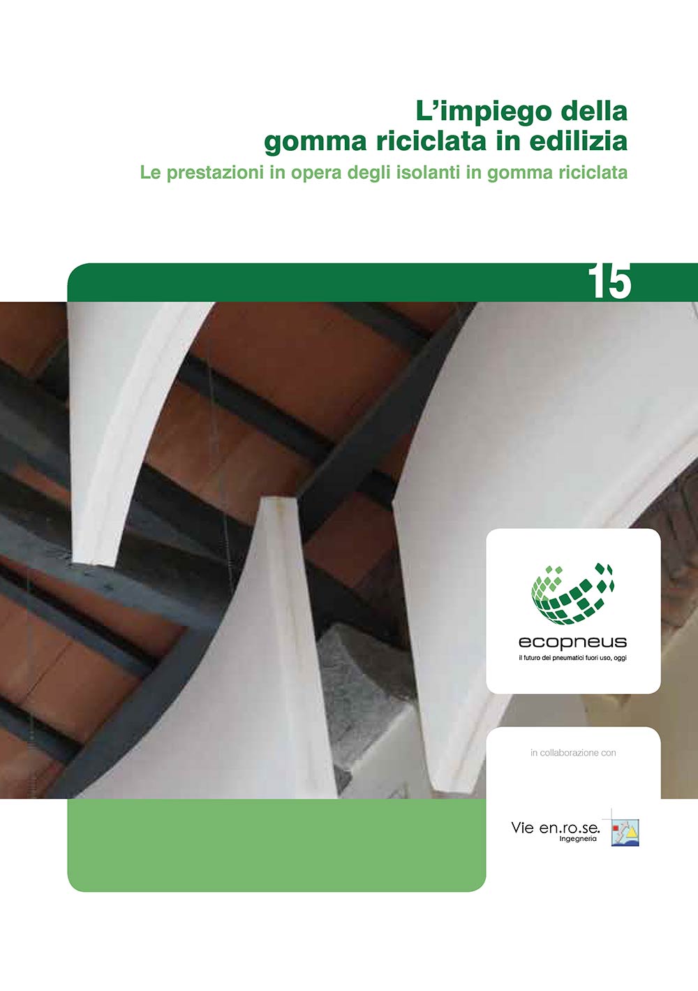 L'impiego della gomma riciclata in edilizia Vol. 3 - Le prestazioni in opera